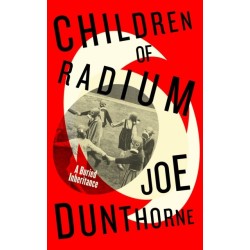 Children of Radium: A Buried Inheritance