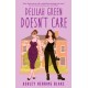 Delilah Green Doesn't Care: A swoon-worthy, laugh-out-loud queer romcom