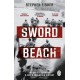 Sword Beach: The Untold Story of D-Day’s Forgotten Victory