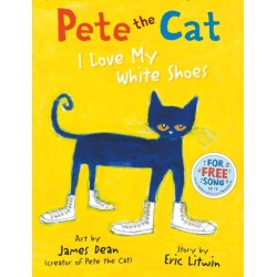 Pete the Cat I Love My White Shoes