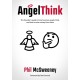 AngelThink: The founder's guide to how business angels think and how to raise money from them