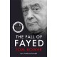 The Fall of Fayed: Lies, Greed and Scandal - The bestselling controversial biography