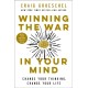 Winning the War in Your Mind: Change Your Thinking, Change Your Life
