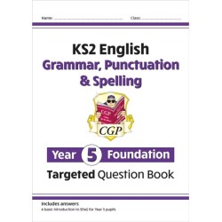 KS2 English Year 5 Foundation Grammar, Punctuation & Spelling Targeted Question Book w/Answers