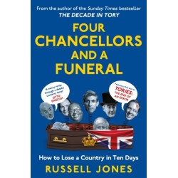 Four Chancellors and a Funeral: How to Lose a Country in Ten Days