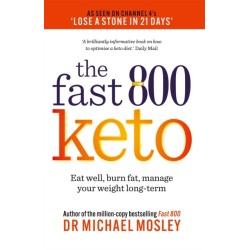 Fast 800 Keto: Eat well, burn fat, manage your weight long-term