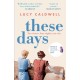These Days: 'A gem of a novel, I adored it.' MARIAN KEYES