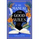 The Manual for Good Wives: A powerful and heartbreaking novel about love, family and reclaiming Black British History