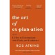 The Art of Explanation: How to Communicate with Clarity and Confidence