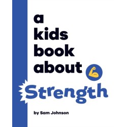A Kids Book About Strength