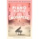 The Piano Player of Budapest: A True Story of Music, Survival and Hope