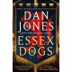 Essex Dogs: The epic Richard & Judy Book Club Pick from a Sunday Times bestselling historian
