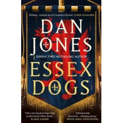 Essex Dogs: The epic Richard & Judy Book Club Pick from a Sunday Times bestselling historian