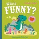 Who's Funny?: An Interactive Lift the Flap Book for Toddlers