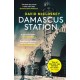 Damascus Station: 'The Best Spy Thriller of the Year' THE TIMES from co-host of hit podcast THE REST IS CLASSIFIED
