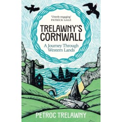 Trelawny’s Cornwall: A Journey through Western Lands