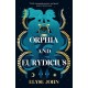 Orphia And Eurydicius: A beautiful compelling story of love and creativity to inspire readers of Jennifer Saint, Madeline Miller and Natalie Haynes