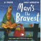 Mavis the Bravest