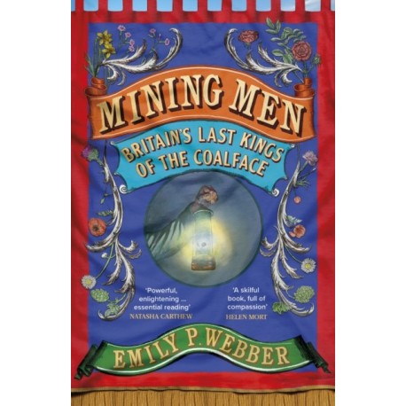 Mining Men: Britain’s Last Kings of the Coalface