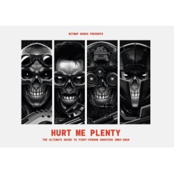 Hurt Me Plenty: The Ultimate Guide to First-Person Shooters 2003 - 2010