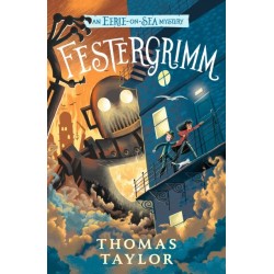 Festergrimm: From the hugely original and highly popular middle grade seaside mystery series for children age 9, 10, 11, 12 from an award-winning author