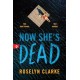 Now She's Dead: A Frightening Young Adult Thriller Debut