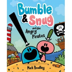 Bumble and Snug and the Angry Pirates: Book 1