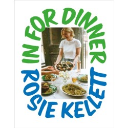 In for Dinner: 101 delicious & affordable recipes to batch cook, share and enjoy