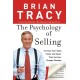 The Psychology of Selling: Increase Your Sales Faster and Easier Than You Ever Thought Possible