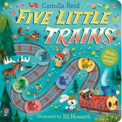 Five Little Trains: A Nursery Rhyme Counting Book for Toddlers