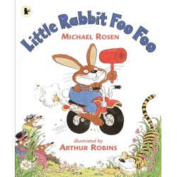 Little Rabbit Foo Foo: Wickedly funny read aloud picture book by Michael Rosen that will make all the family laugh out loud!
