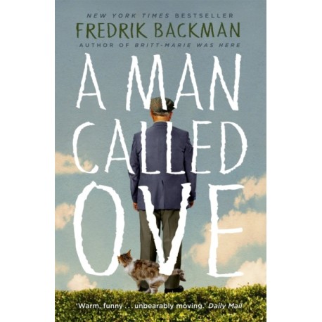 A Man Called Ove: The global bestselling phenomenon
