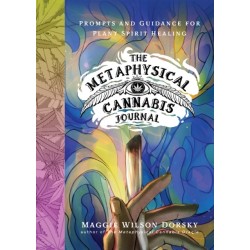 The Metaphysical Cannabis Journal: Prompts and Guidance for Plant Spirit Healing