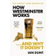 How Westminster Works . . . and Why It Doesn't: The instant Sunday Times bestseller from the ultimate political insider