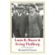 Louis B. Mayer and Irving Thalberg: The Whole Equation