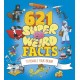 621 Super Weird Facts to Boggle Your Brain