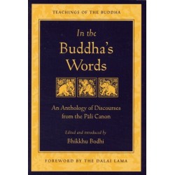 In the Buddha's Words: An Anthology of Discourses from the Pali Canon