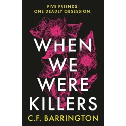 When We Were Killers: A gripping, shocking dark academia thriller and Waterstones Scottish Book of the Month