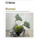 Grow Bonsai: Essential Know-how and Expert Advice for Gardening Success