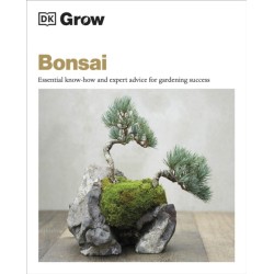 Grow Bonsai: Essential Know-how and Expert Advice for Gardening Success