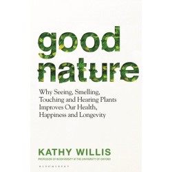 Good Nature: The New Science of How Nature Improves Our Health