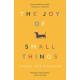 The Joy of Small Things: 'A not-so-small joy in itself.' Nigella Lawson