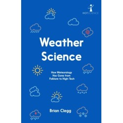 Weather Science: How Meteorology Has Gone from Folklore to High-Tech