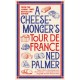 A Cheesemonger’s Tour de France