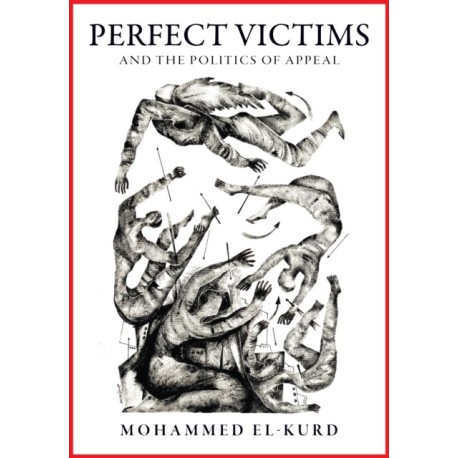 Perfect Victims: And the Politics of Appeal