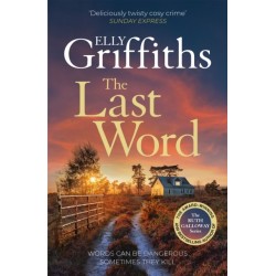 The Last Word: A twisty new mystery from the bestselling author of the Ruth Galloway Mysteries