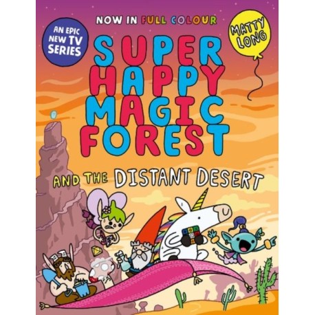 Super Happy Magic Forest and the Distant Desert: NOW IN COLOUR!