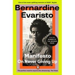 Manifesto: A radically honest and inspirational memoir from the Booker Prize winning author of Girl, Woman, Other