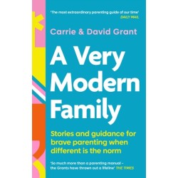 A Very Modern Family: Stories and guidance for brave parenting when different is the norm