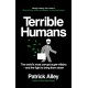 Terrible Humans: The World's Most Corrupt Super-Villains And The Fight to Bring Them Down